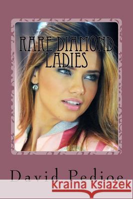 Rare Diamond Ladies: Platinum Series Edition David Michael Pedjoe 9781542769907 Createspace Independent Publishing Platform - książka