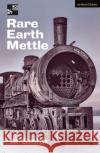 Rare Earth Mettle Al Smith 9781350176935 Bloomsbury Publishing PLC