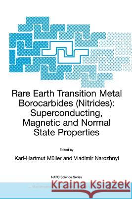 Rare Earth Transition Metal Borocarbides (Nitrides): Superconducting, Magnetic and Normal State Properties Müller, Karl-Hartmut 9780792368793 Kluwer Academic Publishers - książka