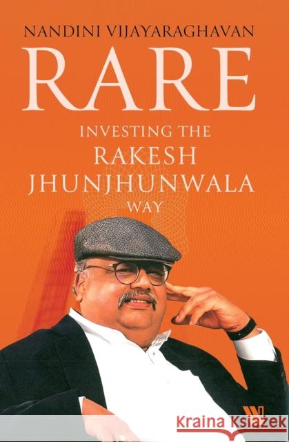 Rare: Investing the Rakesh Jhunjhunwala Way Nandini Vijayaraghavan 9789371972048 Westland Publications Limited - książka