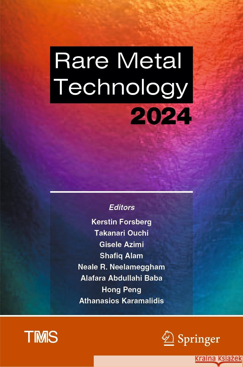 Rare Metal Technology 2024 Kerstin Forsberg Takanari Ouchi Gisele Azimi 9783031502354 Springer - książka