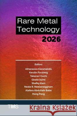 Rare Metal Technology 2026 Athanasios Karamalidis Kerstin Forsberg Takanari Ouchi 9783032137753 Springer - książka