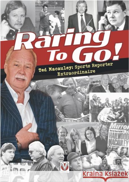 Raring to Go!: Star-studded stories from high-flying reporter and sports journalist Ted Macauley Ted Macauley 9781787116719 Veloce Publishing - książka