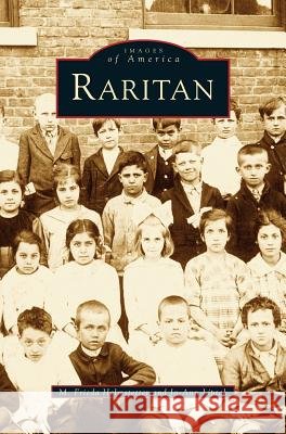 Raritan M Frieda Helmstetter, Jo-Ann Liptak 9781531619916 Arcadia Publishing Library Editions - książka