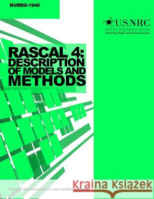 Rascal 4: Description of Models and Methods U. S. Nuclear Regulatory Commission 9781499629187 Createspace - książka