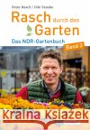 Rasch durch den Garten Rasch, Peter 9783356024203 Hinstorff