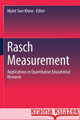 Rasch Measurement: Applications in Quantitative Educational Research Myint Swe Khine 9789811518027 Springer - książka