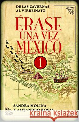 Érase Una Vez México 1 Molina, Sandra 9786070719318 Planeta Publishing - książka