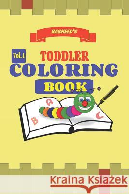 Rasheed's Toddler Coloring Book Rasheed Reid Richard Reid 9781073136582 Independently Published - książka