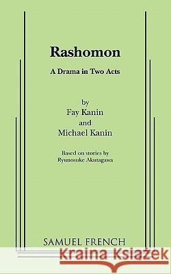 Rashomon Fay Kanin, Michael Kanin 9780573614651 Samuel French Inc - książka