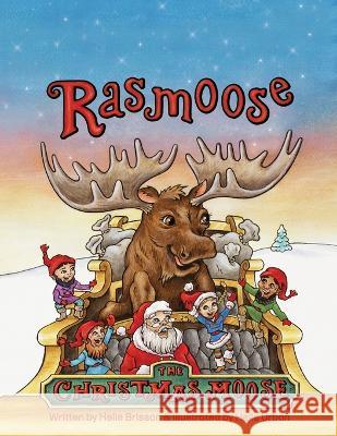 Rasmoose the Christmas Moose Helle Brisson Helle Urban 9780988438798 Hellebooks LLC - książka