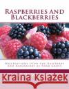 Raspberries and Blackberries: Observations Upon the Raspberry and Blackberry as Farm Crops Fred W. Card Roger Chambers 9781984200334 Createspace Independent Publishing Platform