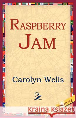 Raspberry Jam Carolyn Wells 9781421804101 1st World Library - książka