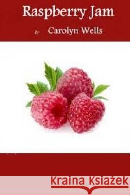 Raspberry Jam Carolyn Wells 9781517519407 Createspace - książka