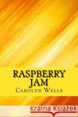 Raspberry jam Wells, Carolyn 9781546743866 Createspace Independent Publishing Platform - książka