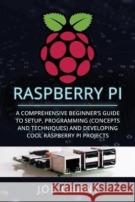 Raspberry Pi Joe Grant   9781088224915 IngramSpark - książka