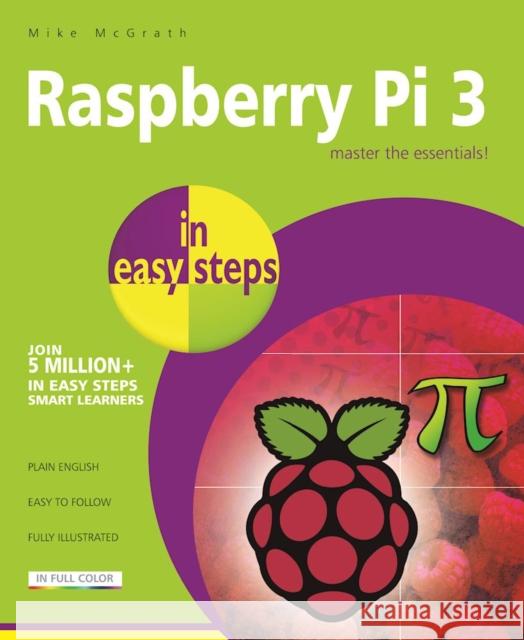 Raspberry Pi 3 in Easy Steps Mike McGrath 9781840787290 In Easy Steps Limited - książka