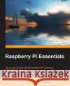 Raspberry Pi Essentials Jack Creasey   9781784396398 Packt Publishing
