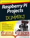 Raspberry Pi Projects For Dummies Brock Craft 9781118766699 John Wiley & Sons Inc