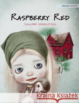 Raspberry Red Tuula Pere Georgia Styloy Susan Korman 9789527107188 Wickwick Ltd - książka