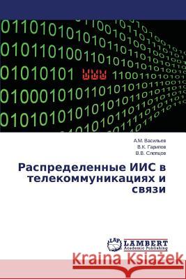 Raspredelennye IIS v telekommunikatsiyakh i svyazi Vasil'ev a. M. 9783659645044 LAP Lambert Academic Publishing - książka