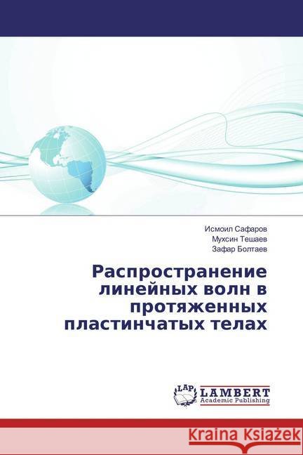 Rasprostranenie linejnyh voln v protyazhennyh plastinchatyh telah Safarov, Ismoil; Teshaev, Muhsin; Boltaev, Zafar 9783659858161 LAP Lambert Academic Publishing - książka