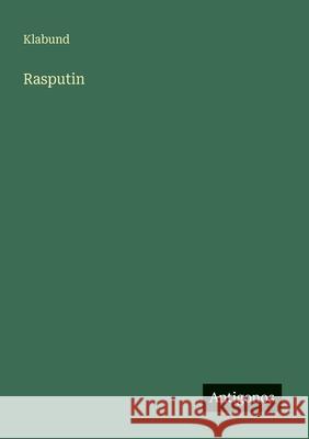 Rasputin Klabund 9783566062781 Antigonos Verlag - książka