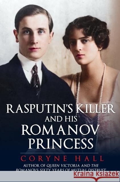 Rasputin's Killer and his Romanov Princess Coryne Hall 9781398111202 Amberley Publishing - książka