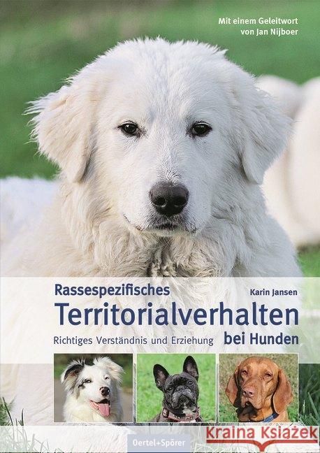 Rassespezifisches Territorialverhalten bei Hunden : Richtiges Verständnis und Erziehung Jansen, Karin 9783886275793 Oertel & Spörer - książka