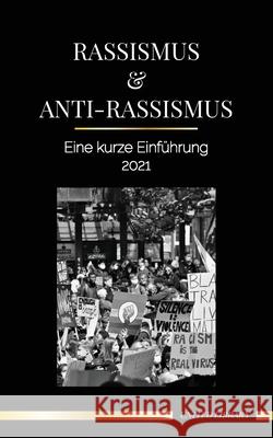 Rassismus & Anti-Rassismus: Eine kurze Einführung - 2022 - (Weiße) Fragilität verstehen & ein antirassistischer Verbündeter werden United Library 9789083150550 United Library - książka