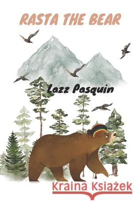 Rasta the Bear Lazz Pasquin 9781990835131 Independently Published - książka
