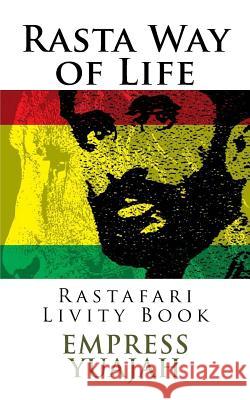 Rasta Way of Life: Rastafari Livity Book Empress Yuaja 9781499159714 Createspace - książka
