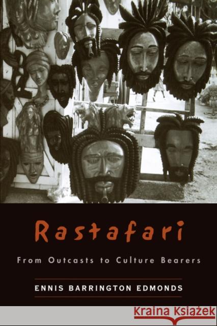 Rastafari: From Outcasts to Cultural Bearers Edmonds, Ennis Barrington 9780195340488 Oxford University Press, USA - książka