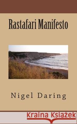 Rastafari Manifesto MR Nigel S. Daring 9781494936433 Createspace - książka