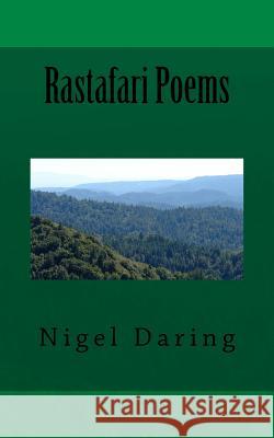 Rastafari Poems Nigel S. Daring 9781721716180 Createspace Independent Publishing Platform - książka