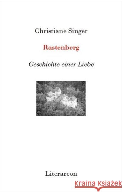 Rastenberg : Geschichte einer Liebe Singer, Christiane 9783831610594 Utz - książka