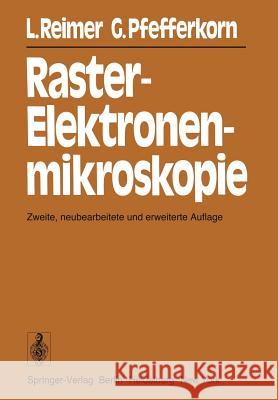 Raster-Elektronenmikroskopie L. Reimer G. Pfefferkorn 9783540081548 Springer - książka