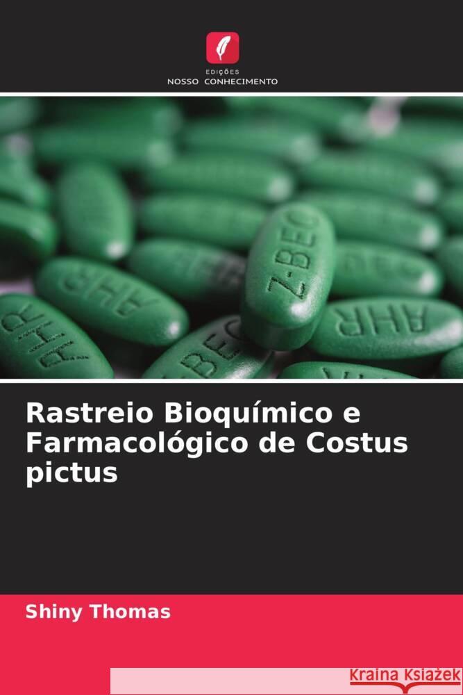 Rastreio Bioquímico e Farmacológico de Costus pictus Thomas, Shiny 9786204695686 Edições Nosso Conhecimento - książka