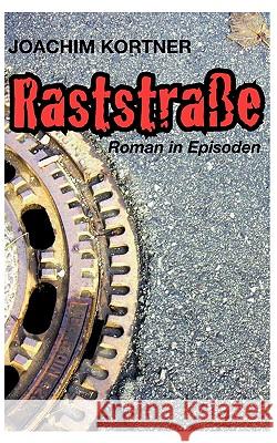 Raststraße: Roman in Episoden Kortner, Joachim 9783833489839 Bod - książka