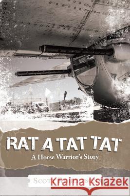 Rat a Tat Tat: A Horse Warrior's Story Scott Robertson 9781546272267 Authorhouse - książka