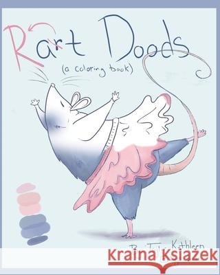 Rat Doods: A Coloring Book Kathleen, Taylor 9798502316590 Independently published - książka