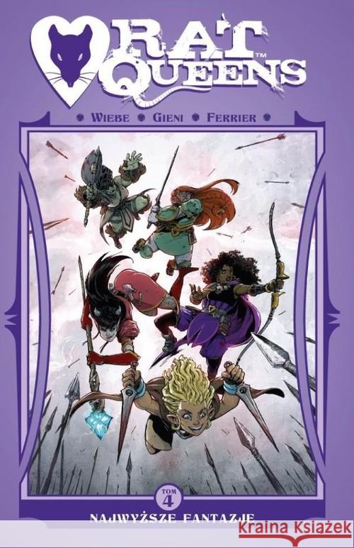 Rat Queens T.4 Najwyższe fantazje Comics Wiebe J.Kurtis 9788381106368 Nonstopcomics - książka