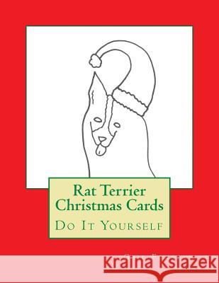Rat Terrier Christmas Cards: Do It Yourself Gail Forsyth 9781517704773 Createspace - książka