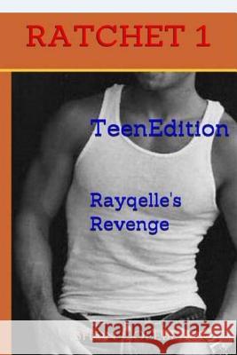 Ratchet -Book 1-: Rayqelle's Revenge Shon Cole Black Blackexpression Ebooks 9781493546459 Createspace - książka