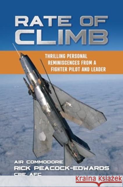 Rate of Climb: Thrilling Personal Reminiscences from a Fighter Pilot and Leader Rick Peacock-Edwards 9781911714125 Grub Street Publishing - książka