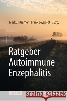 Ratgeber Autoimmune Enzephalitis Markus Kr?mer Frank Leypoldt 9783662709429 Springer - książka