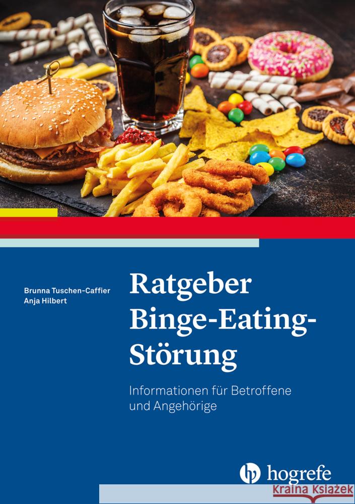 Ratgeber Binge-Eating-Störung Tuschen-Caffier, Brunna, Hilbert, Anja 9783801722258 Hogrefe Verlag - książka