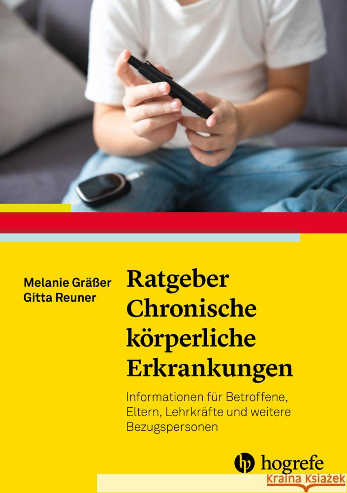 Ratgeber Chronische körperliche Erkrankungen Gräßer, Melanie, Reuner, Gitta 9783801731441 Hogrefe Verlag - książka