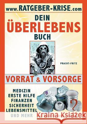 Ratgeber Krise: Überlebensbuch - Vorrat - Vorsorge Fritz, Katerina 9783734774690 Books on Demand - książka