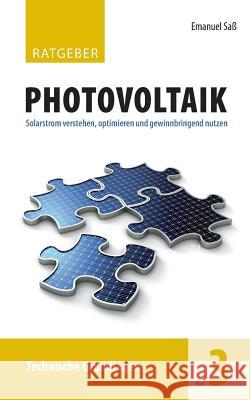 Ratgeber Photovoltaik, Band 3: Technische Grundlagen Saß, Emanuel 9783746013701 Books on Demand - książka